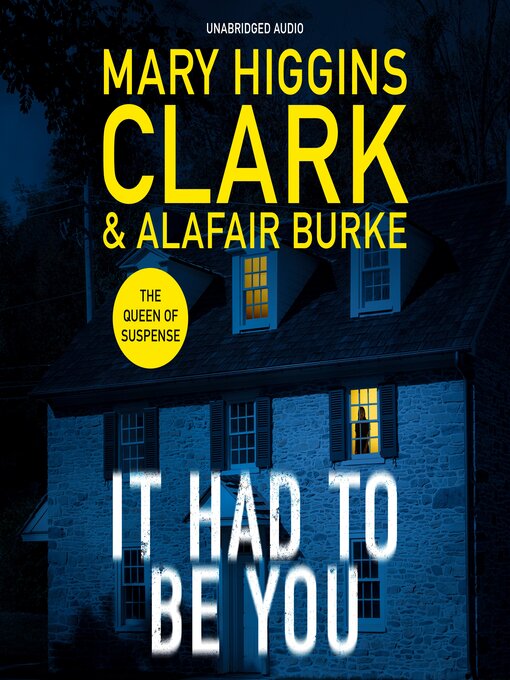 Title details for It Had to Be You by Mary   Higgins-Clark - Available